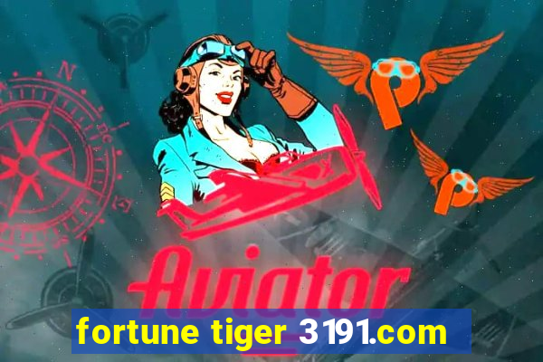 fortune tiger 3191.com